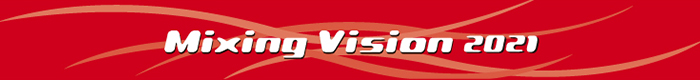 Mixing Vision 2021